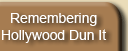 Remembering Hollywood Dun It